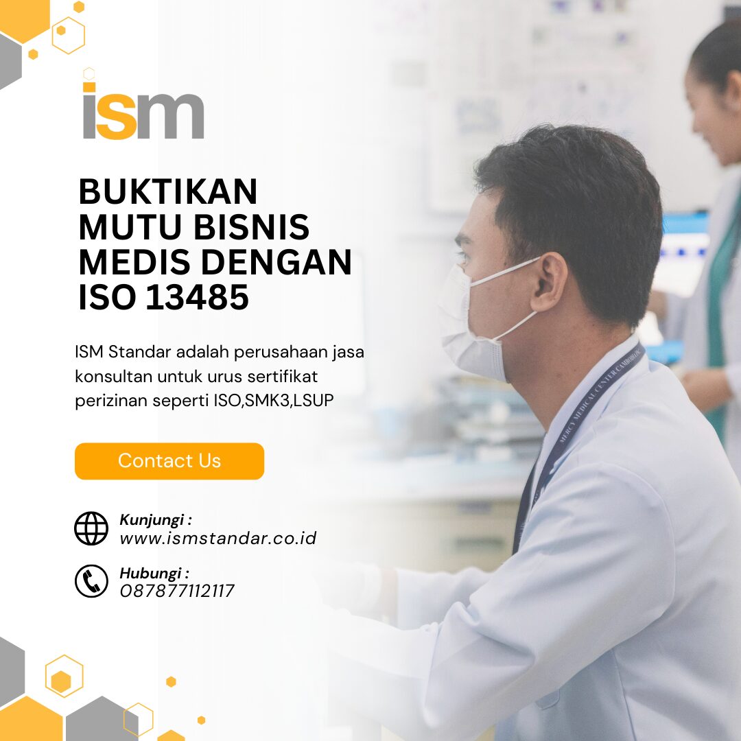 BUKTIKAN MUTU BISNIS MEDIS DENGAN ISO 13485