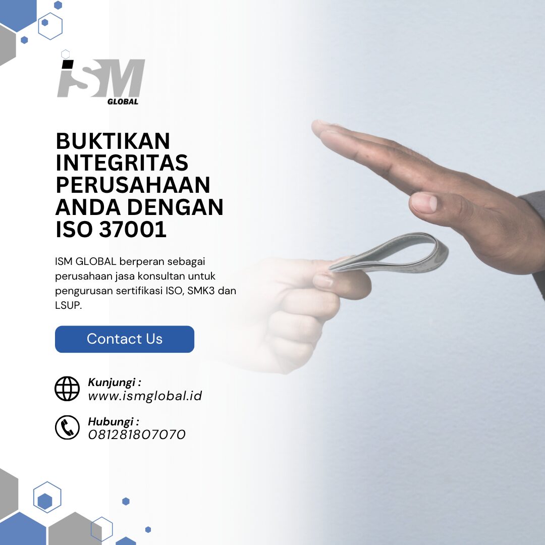 BUKTIKAN INTEGRITAS PERUSAHAAN ANDA DENGAN ISO 37001