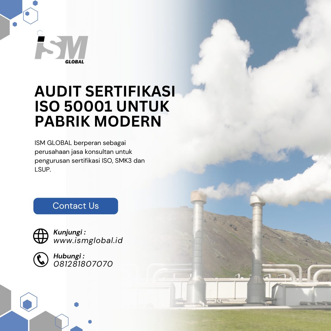 AUDIT SERTIFIKASI ISO 50001 UNTUK PABRIK MODERN
