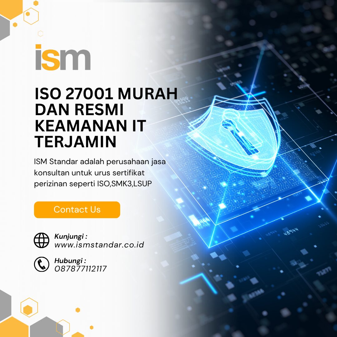 ISO 27001 MURAH DAN RESMI KEAMANAN IT TERJAMIN