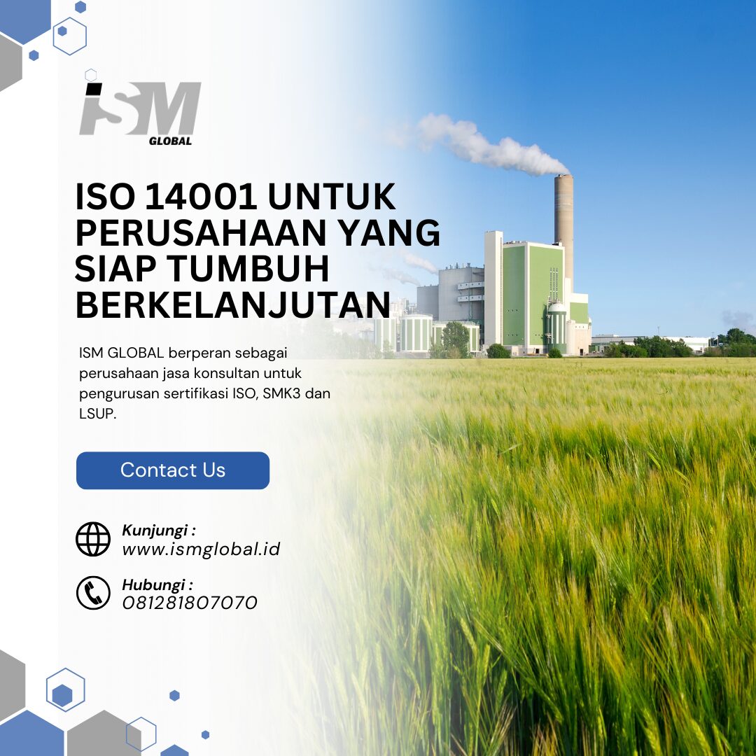 ISO 14001 UNTUK PERUSAHAAN YANG SIAP TUMBUH BERKELANJUTAN