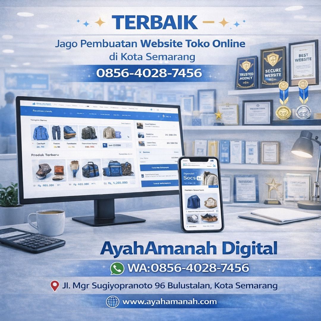 TERBAIK —0856-4028-7456 Jago Pembuatan Website Toko Online di Kota Semarang AyahAmanah Digital