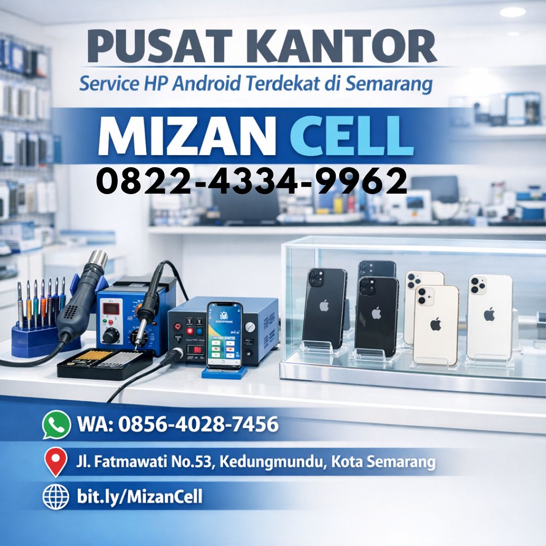 PUSAT KANTOR 0856-4028-7456 Service HP Android Terdekat di Semarang Mizan Cell