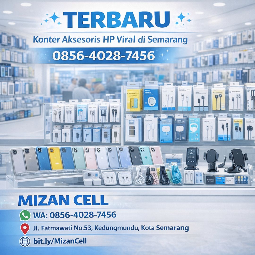 TERBARU 0856-4028-7456 Konter Aksesoris HP Viral di Semarang Mizan Cell
