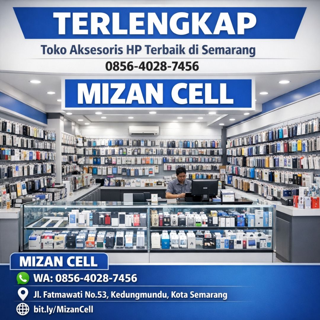 TERLENGKAP 0856-4028-7456 Toko Aksesoris HP Terbaik di Semarang Mizan Cell