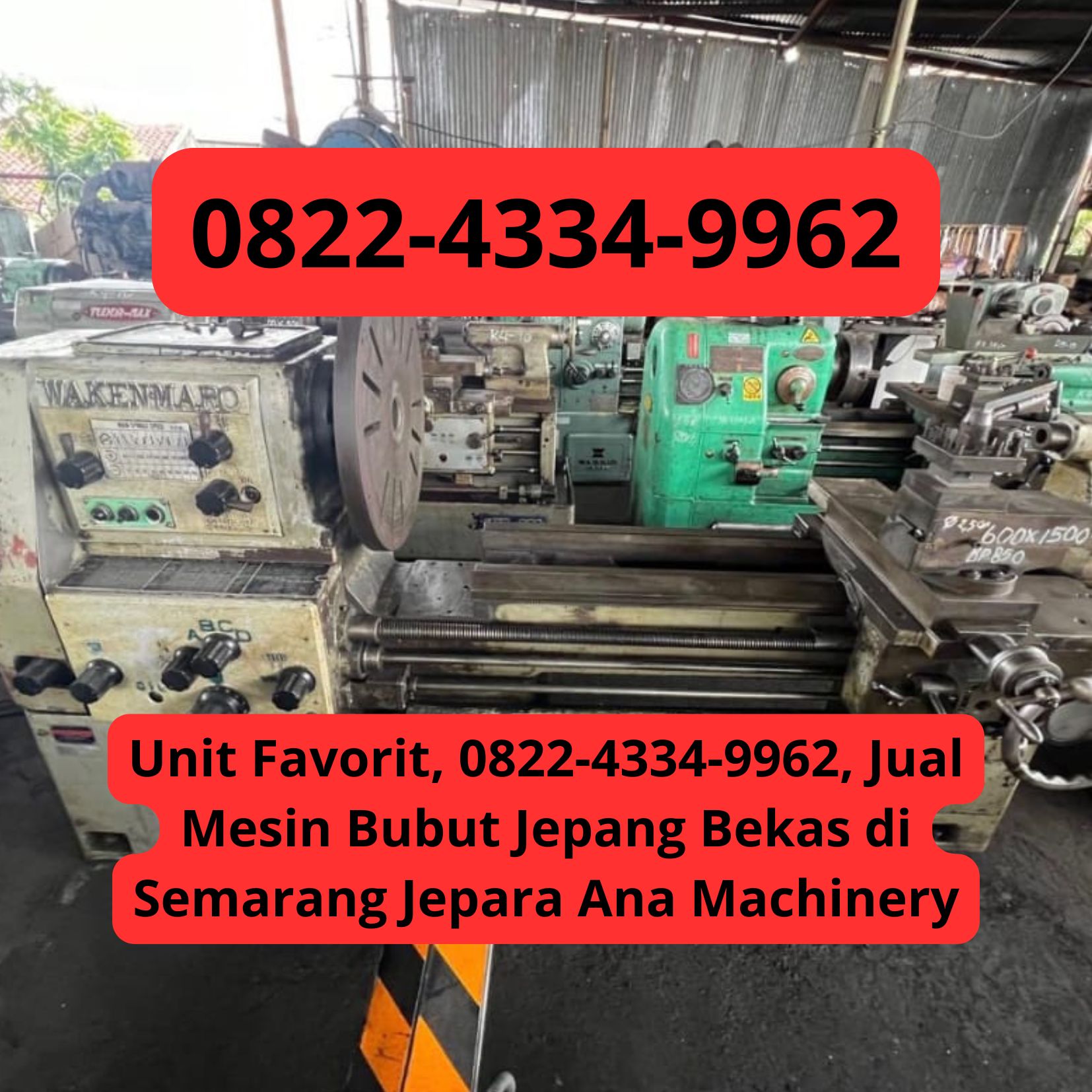 Unit Favorit, 0822-4334-9962, Jual Mesin Bubut Jepang Bekas di Semarang Jepara Ana Machinery