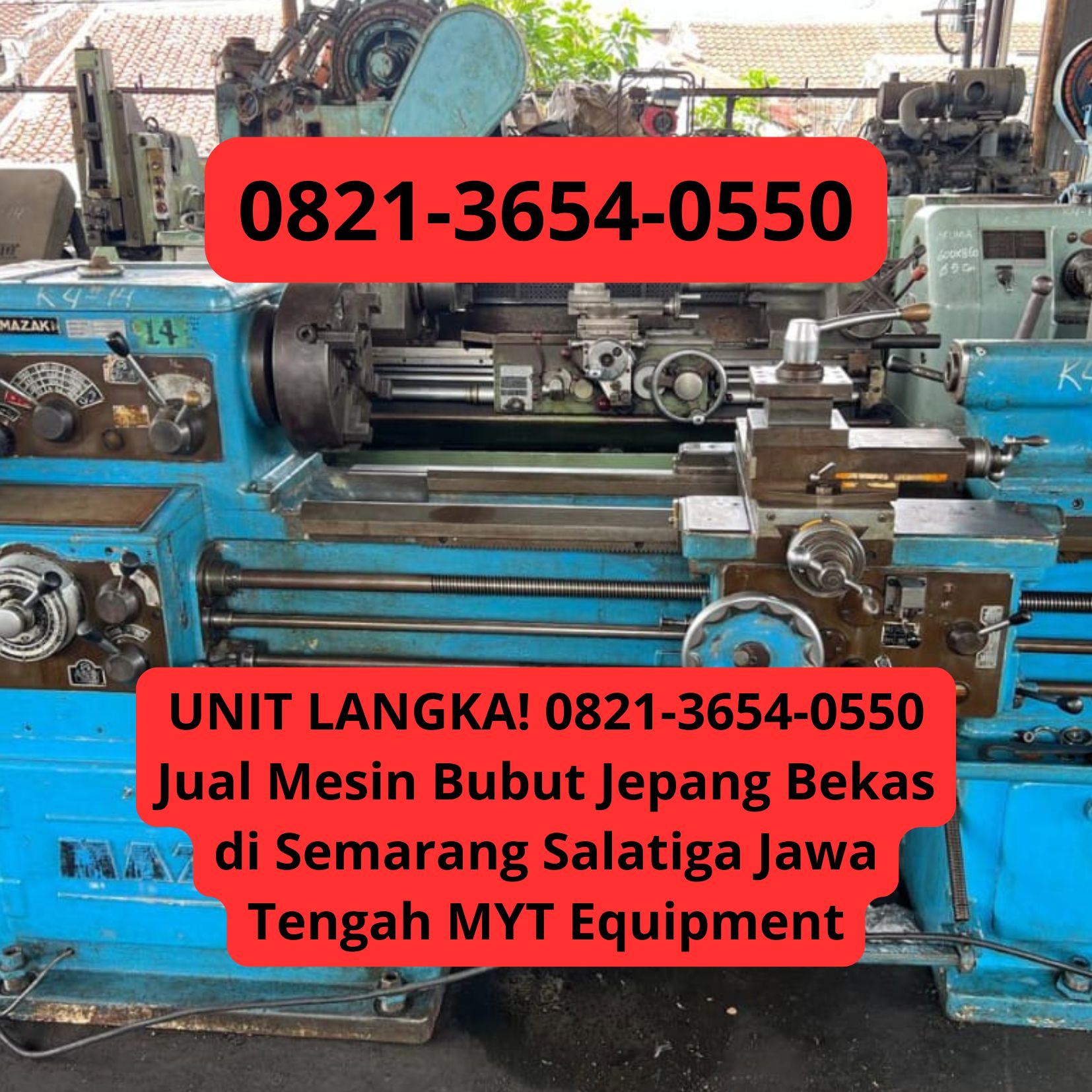 UNIT LANGKA! 0821-3654-0550 Jual Mesin Bubut Jepang Bekas di Semarang Salatiga Jawa Tengah MYT Equipment