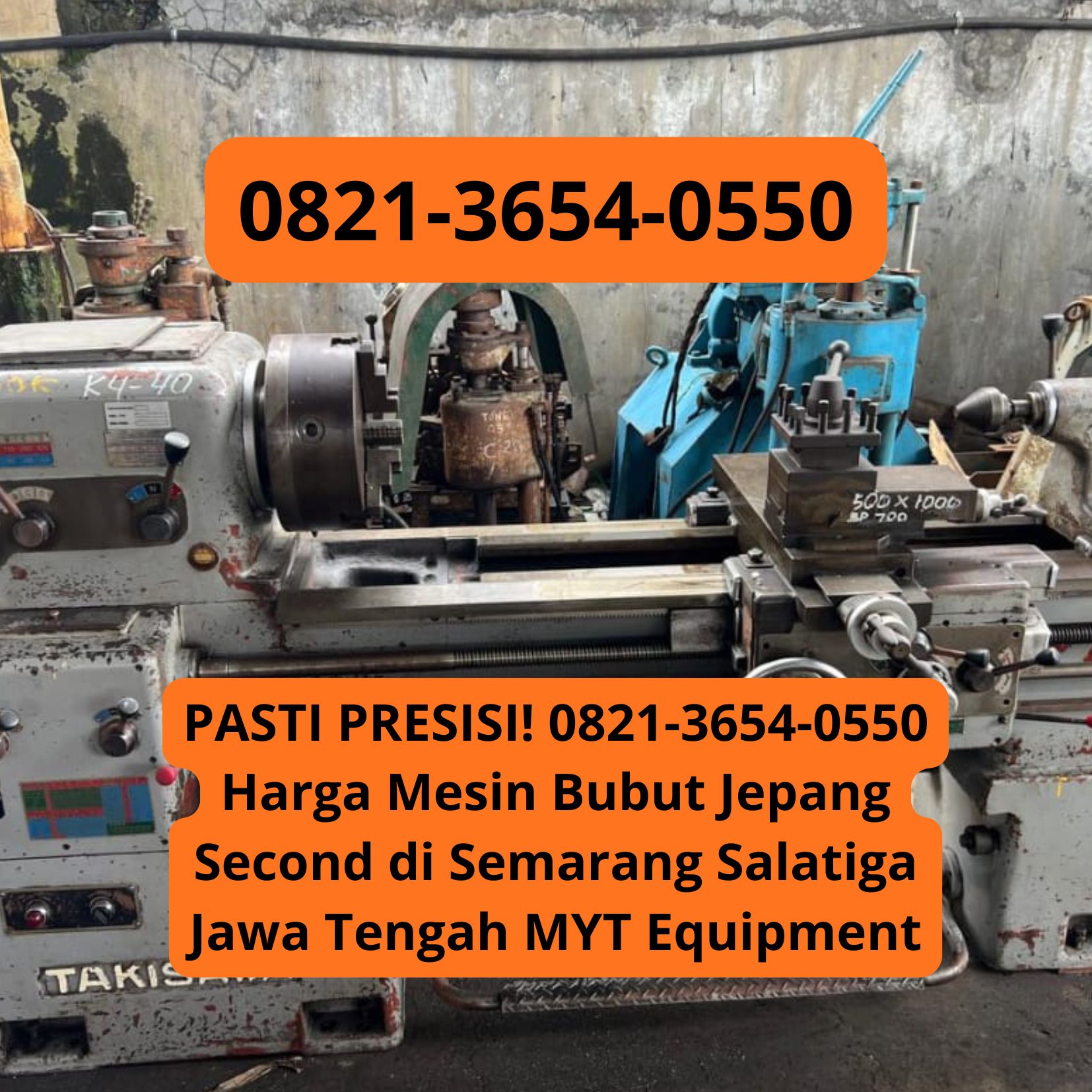 PASTI PRESISI! 0821-3654-0550 Harga Mesin Bubut Jepang Second di Semarang Salatiga Jawa Tengah MYT Equipment