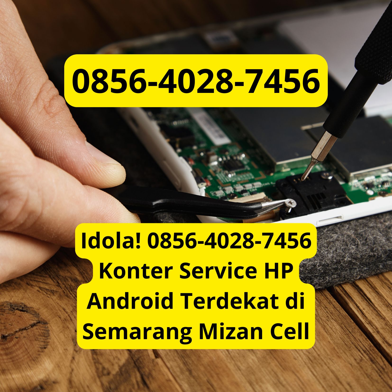 Idola! 0856-4028-7456 Konter Service HP Android Terdekat di Semarang Mizan Cell