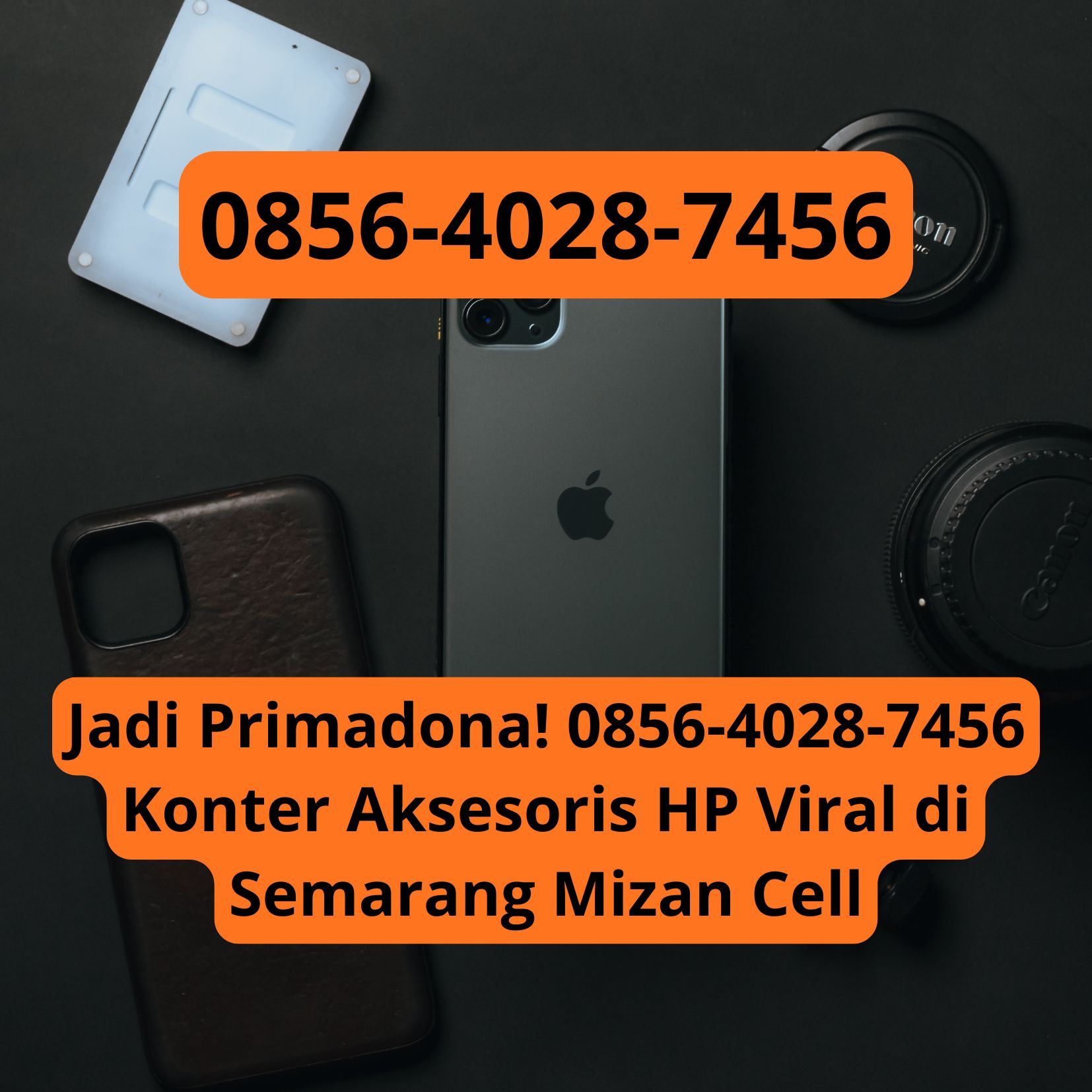 Jadi Primadona! 0856-4028-7456 Konter Aksesoris HP Viral di Semarang Mizan Cell