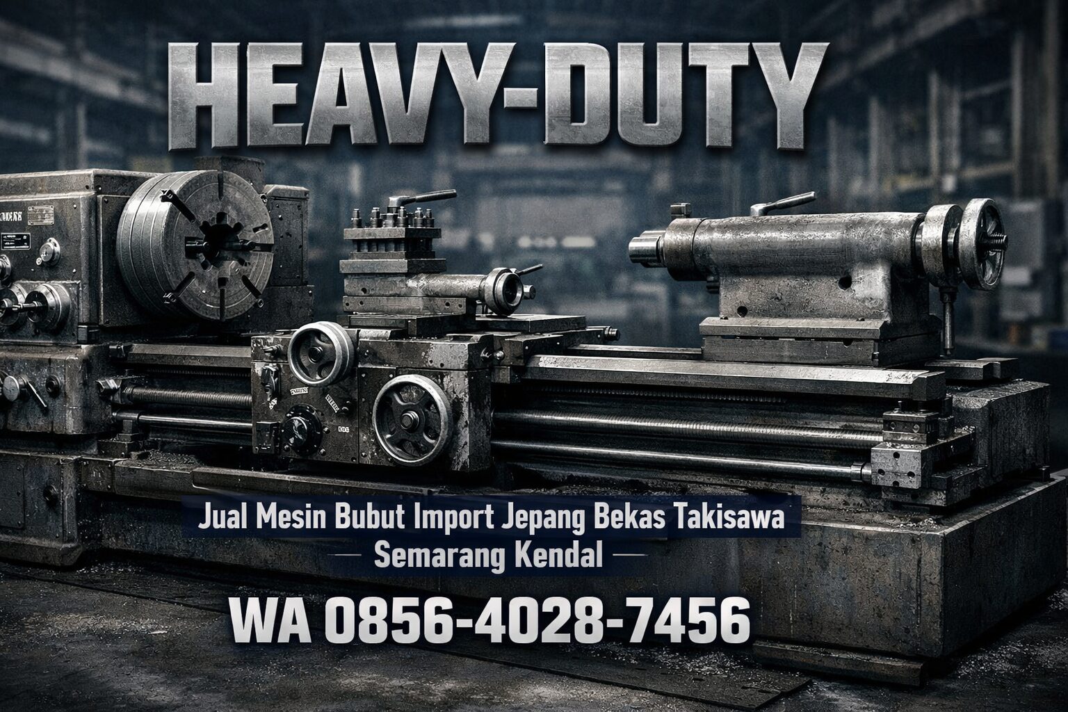 Heavy-Duty 0856-4028-7456 | Jual Mesin Bubut Import Jepang Bekas Takisawa di Semarang Kendal