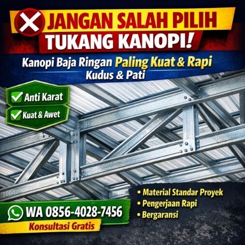 JANGAN SALAH PILIH! WA 0856-4028-7456 – Jasa Pasang Kanopi Baja Ringan PALING KUAT di Kudus & Pati