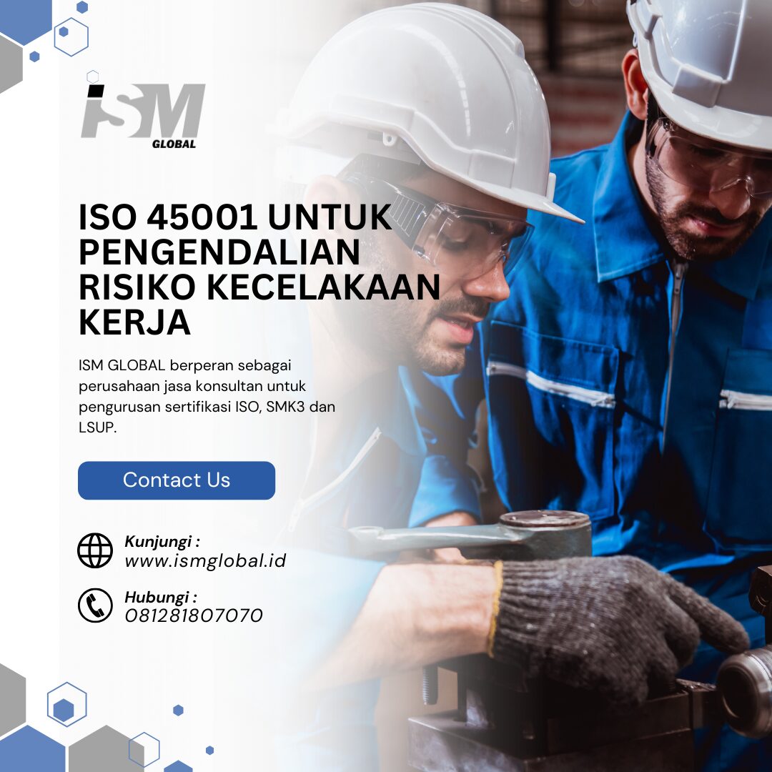 ISO 45001 UNTUK PENGENDALIAN RISIKO KECELAKAAN KERJA