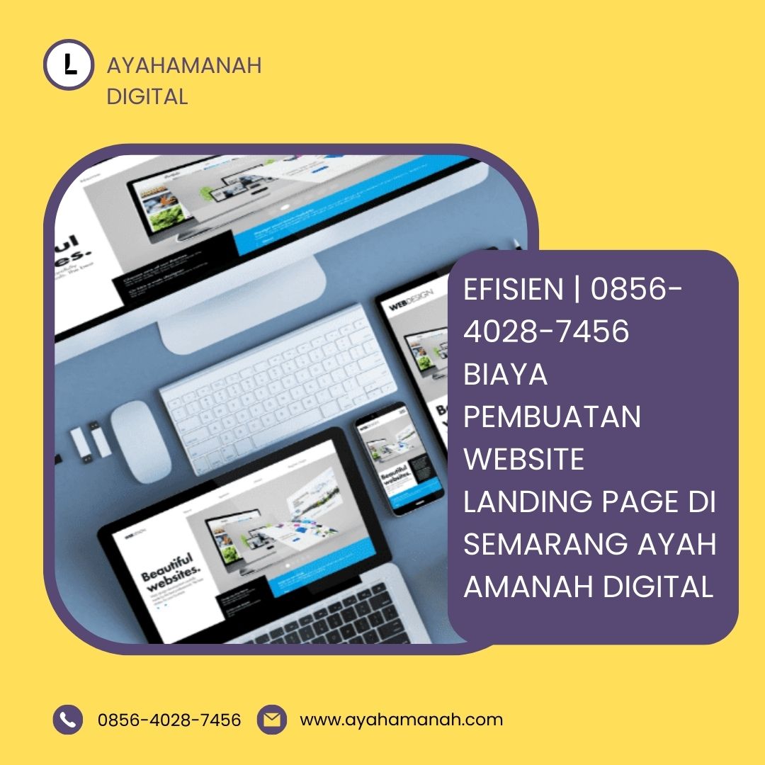 EFISIEN | 0856-4028-7456 Biaya Pembuatan Website Landing Page di Semarang Ayah Amanah Digital
