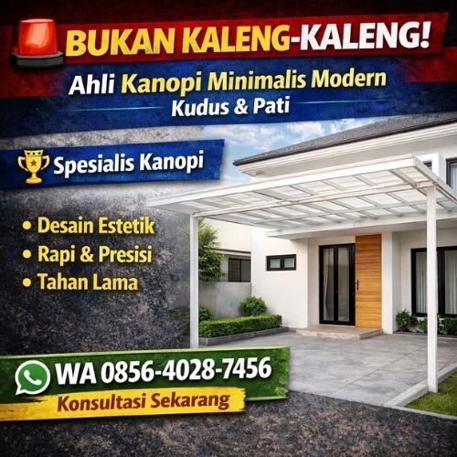 BUKAN KALENG-KALENG! WA 0856-4028-7456 – Ahli Pasang Kanopi Minimalis TERBAIK di Kudus & Pati