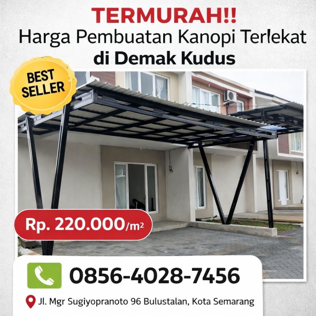 TERMURAH ! 0856-4028-7456 Harga Pembuatan Kanopi Terdekat di Demak Kudus