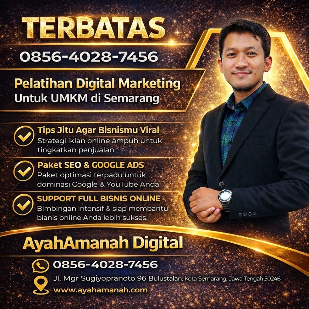 TERBATAS —0856-4028-7456 Pelatihan Digital Marketing Untuk UMKM di Semarang Ayah Amanah Digital