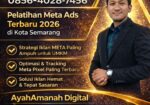 AWAL TAHUN —0856-4028-7456 Pelatihan Meta Ads Terbaru 2026 di Kota Semarang Ayah Amanah Digital