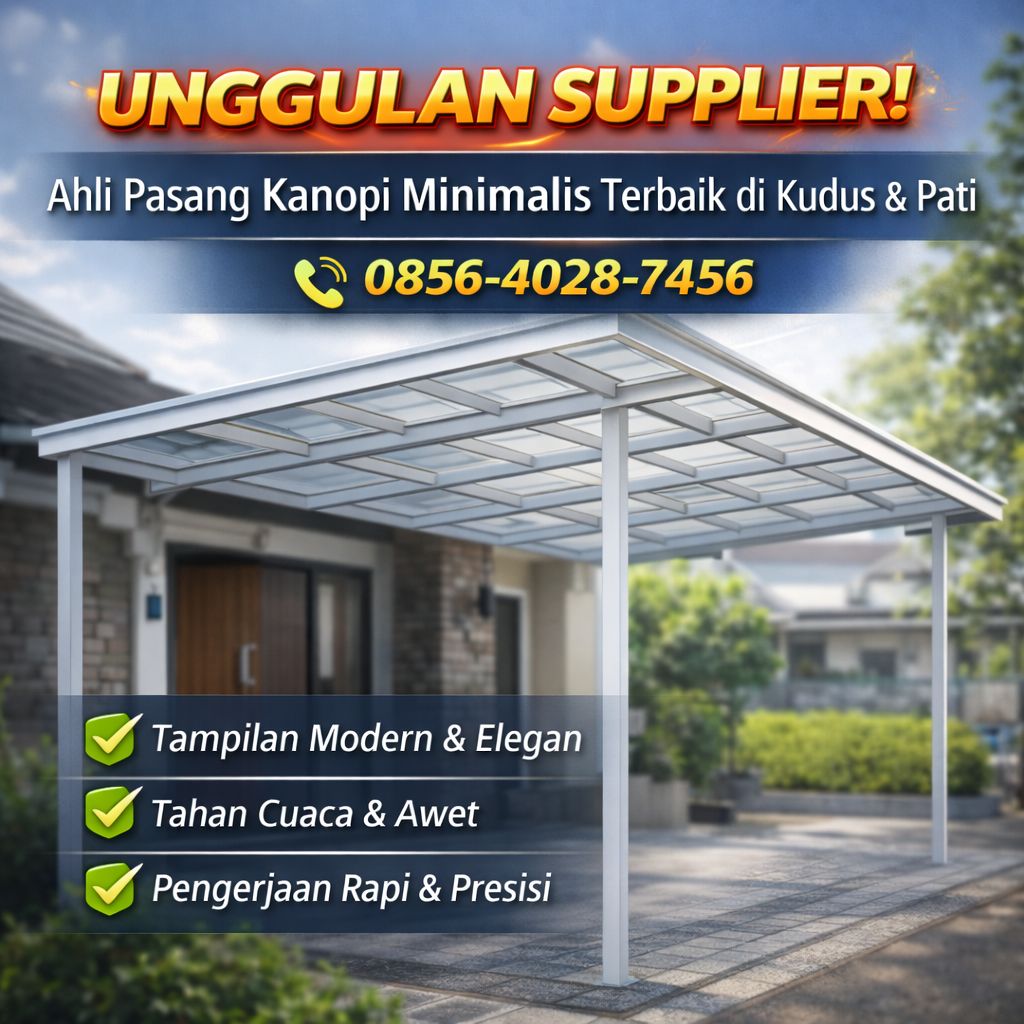 UNGGULAN SUPPLIER ! 0856-4028-7456 Ahli Pasang Kanopi Minimalis Terbaik di Kudus Pati