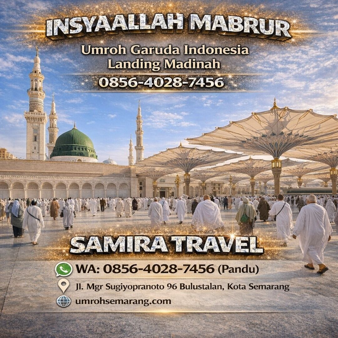 INYSAALLAH MABRUR —0856-4028-7456 Paket Umroh Pesawat Garuda Indonesia Landing Madinah Samira Travel