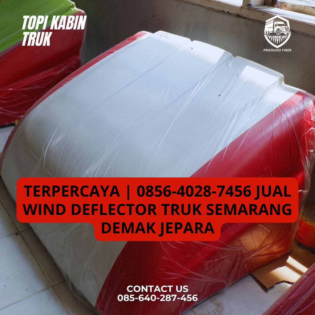 TERPERCAYA | 0856-4028-7456 Jual Wind Deflector Truk Semarang Demak Jepara