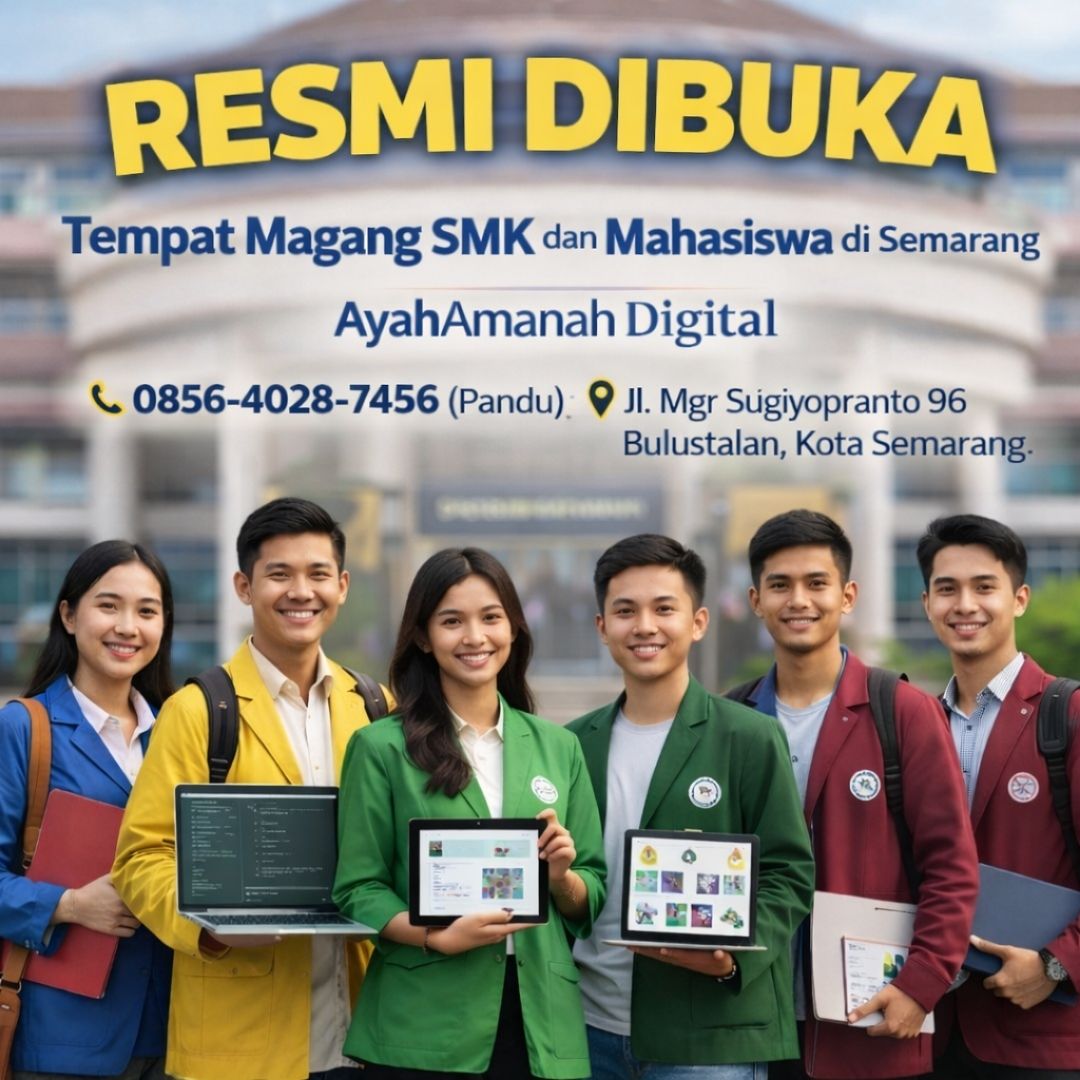 RESMI DIBUKA —0856-4028-7456 Tempat Magang SMK dan Mahasiswa di Semarang AyahAmanah Digital