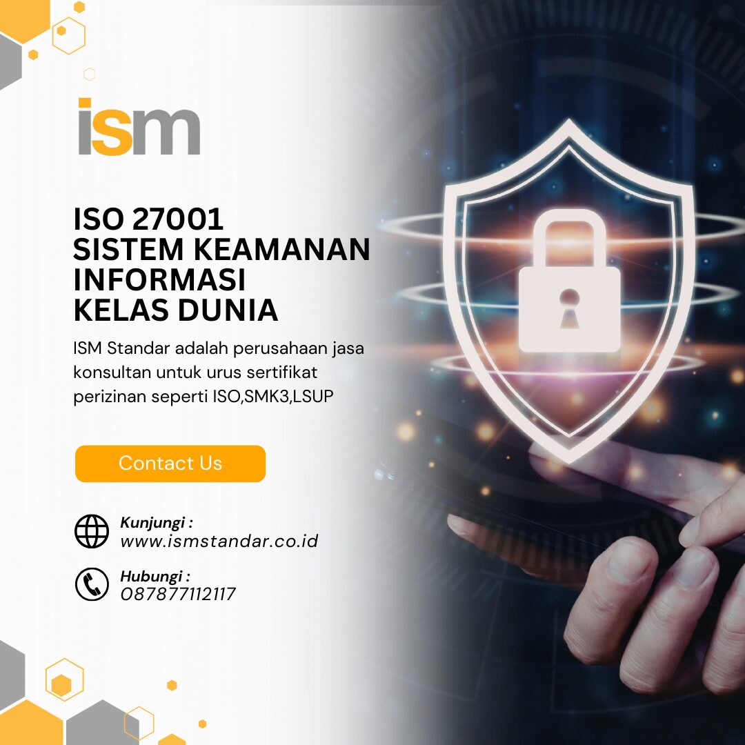 SERTIFIKASI ISO 27001 PERISAI DATA BISNIS ANDA