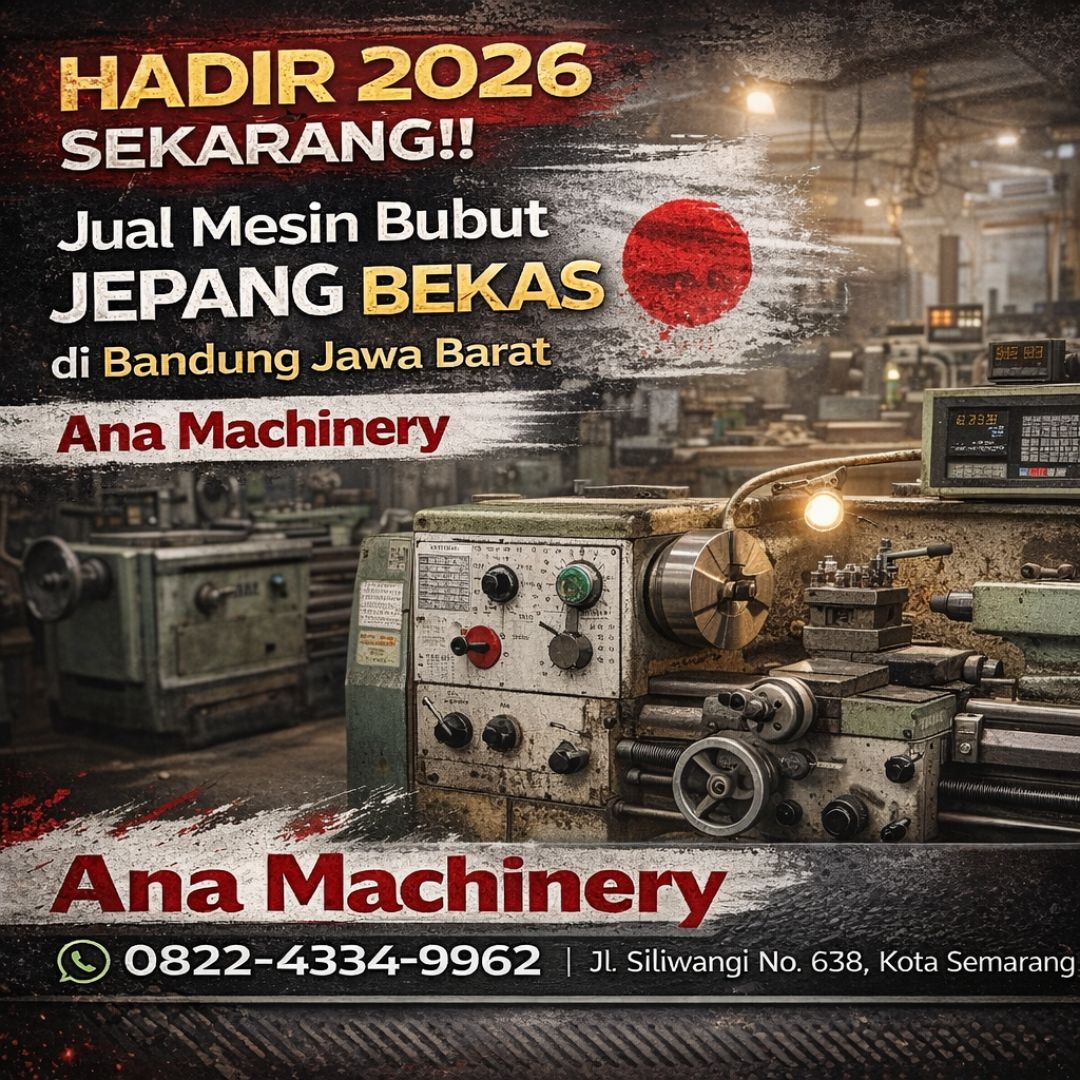 2026 SEKARANG !! 0822-4334-9962 Jual Mesin Bubut Jepang Bekas di Bandung Jawa Barat Ana Machinery