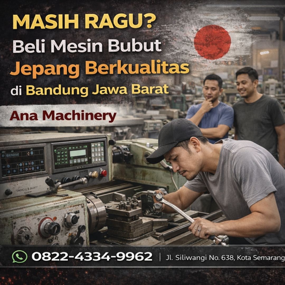 MASIH RAGU? 0822-4334-9962 Beli Mesin Bubut Jepang Berkualitas di Bandung Jawa Barat Ana Machinery