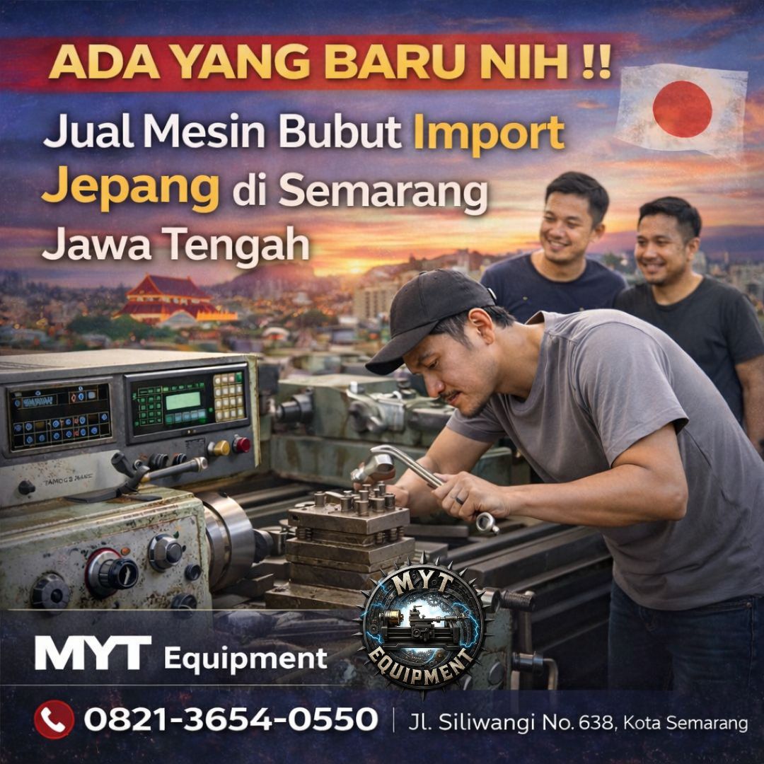 ADA YANG BARU NIH !! 0821-3654-0550 Jual Mesin Bubut Import Jepang di Semarang Jawa Tengah MYT Equipment