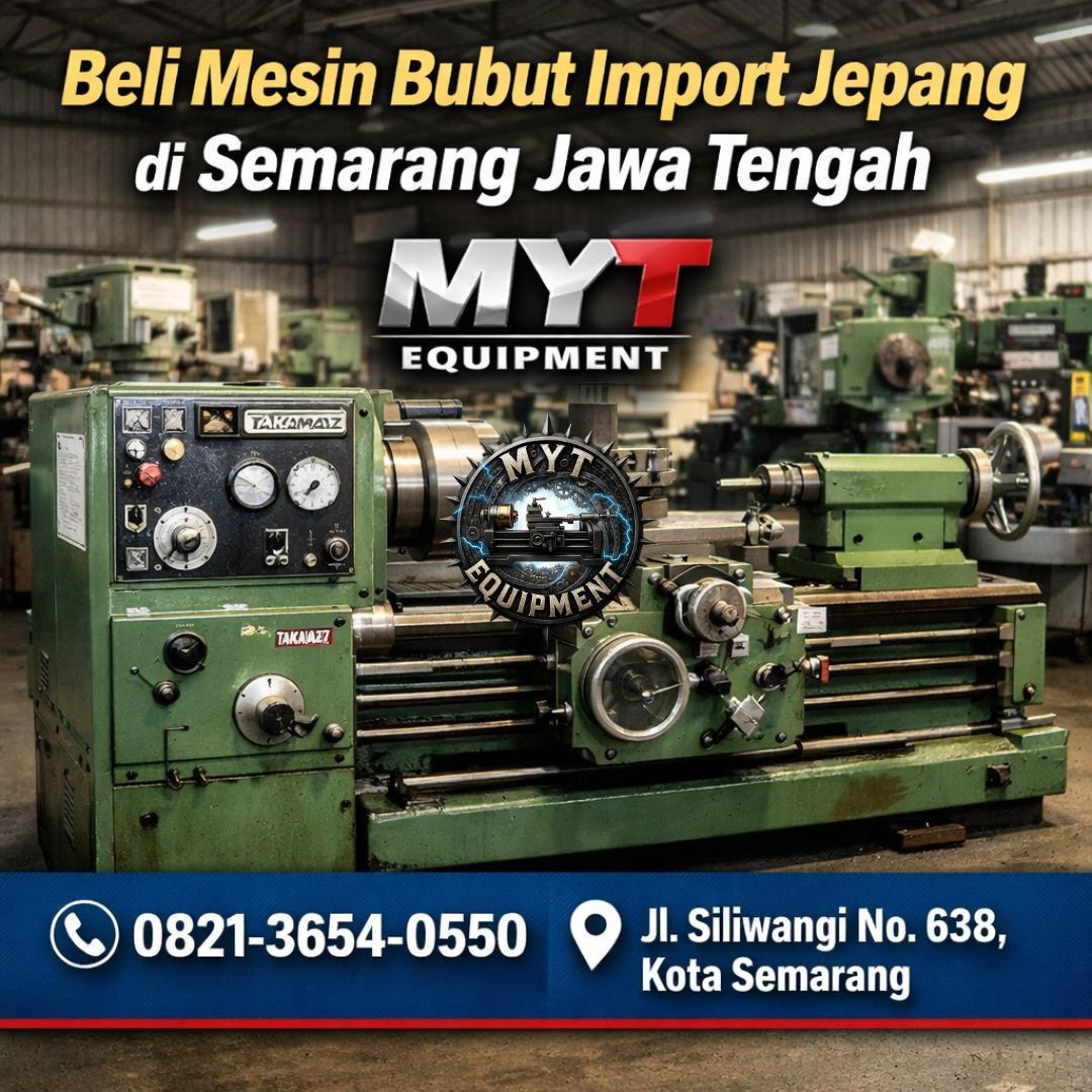 LANGSUNG KESINI !! 0821-3654-0550 Beli Mesin Bubut Import Jepang di Semarang Jawa Tengah MYT Equipment