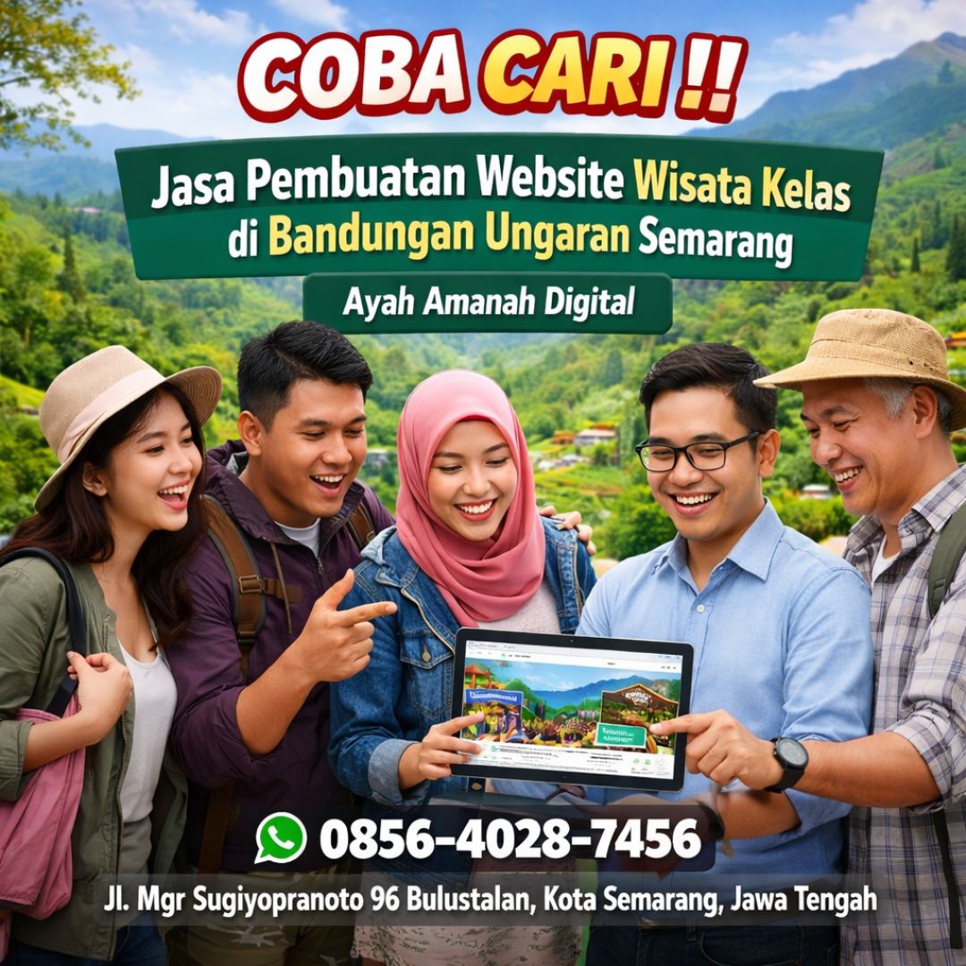 COBA CARI ! 0856-4028-7456 Jasa Pembuatan Website Wisata Kelas di Bandungan Ungaran Semarang – Ayah Amanah Digital