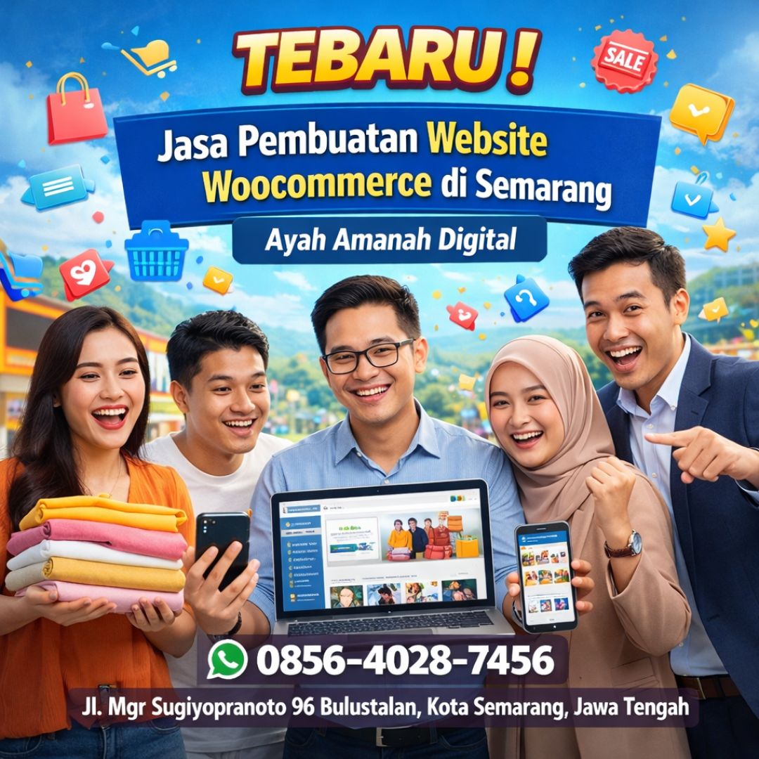 TERBARU ! 0856-4028-7456 Jasa Pembuatan Website Woocommerce di Semarang – Ayah Amanah Digital