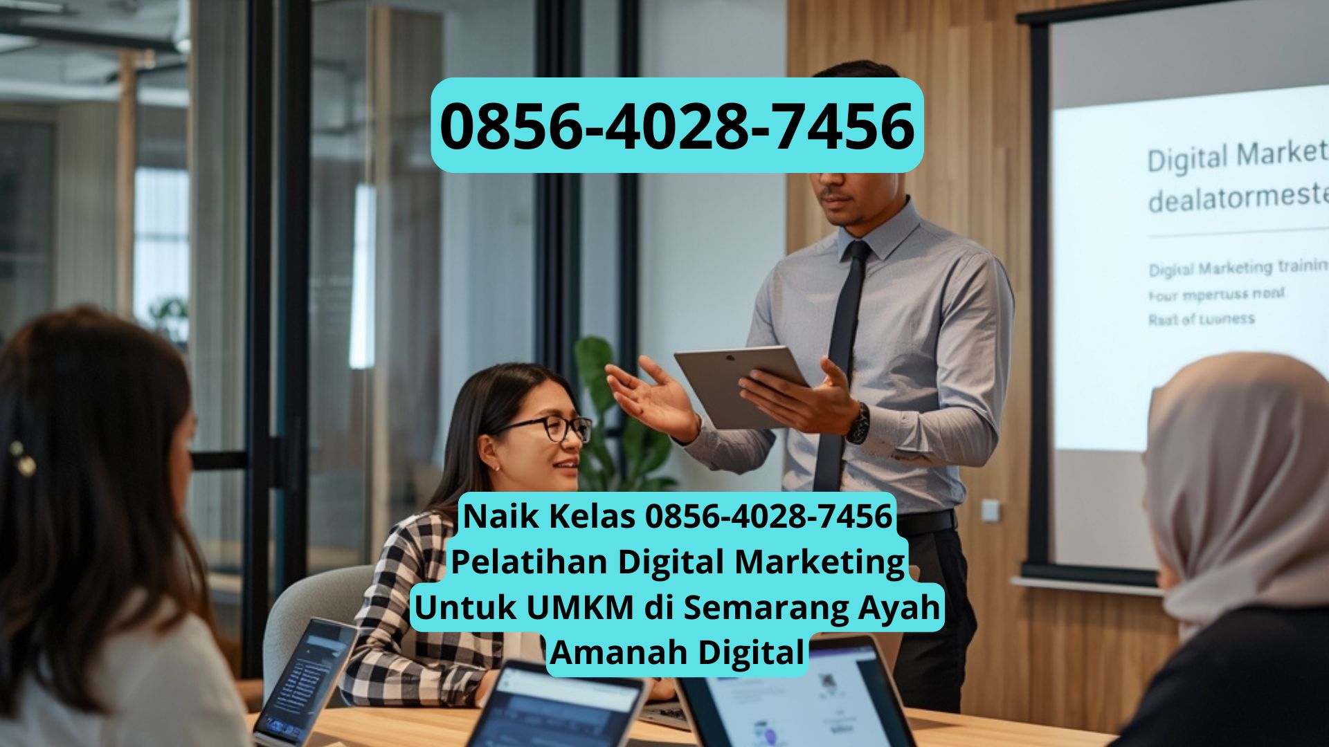 Naik Kelas 0856-4028-7456 Pelatihan Digital Marketing Untuk UMKM di Semarang Ayah Amanah Digital
