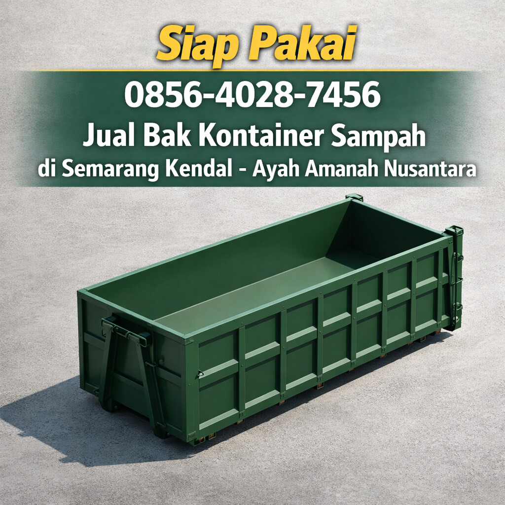 Siap Pakai 0856-4028-7456 Jual Bak Kontainer Sampah di Semarang Kendal – Ayah Amanah Nusantara