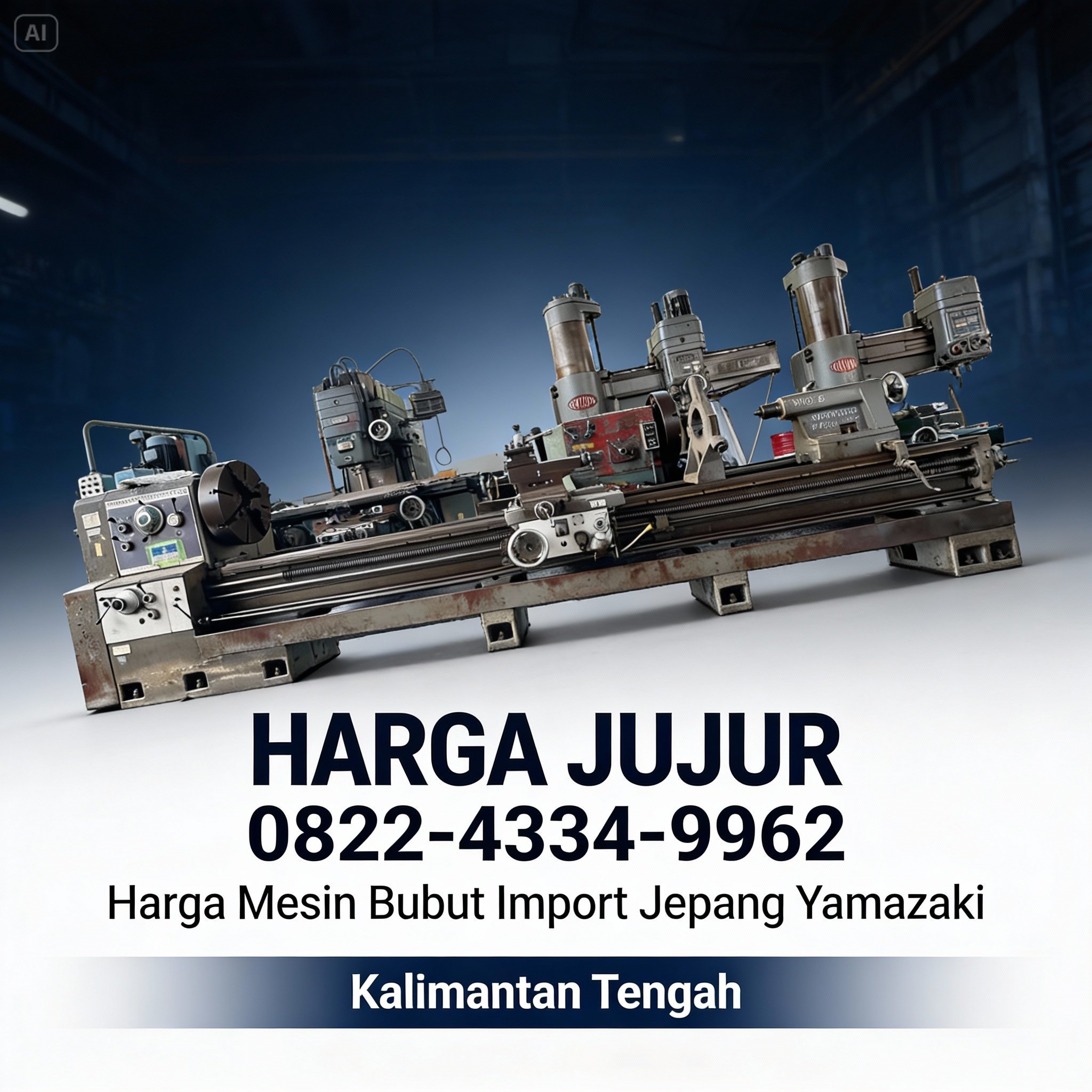 HARGA JUJUR | 0822-4334-9962 | Harga Mesin Bubut Import Jepang Yamazaki di Kalimantan Tengah