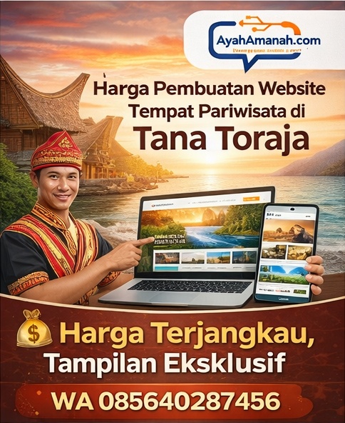 WEBSITE WISATA BERKELAS! WA 085640287456 | Harga Pembuatan Website Tempat Pariwisata di Tana Toraja – AyahAmanah Digital