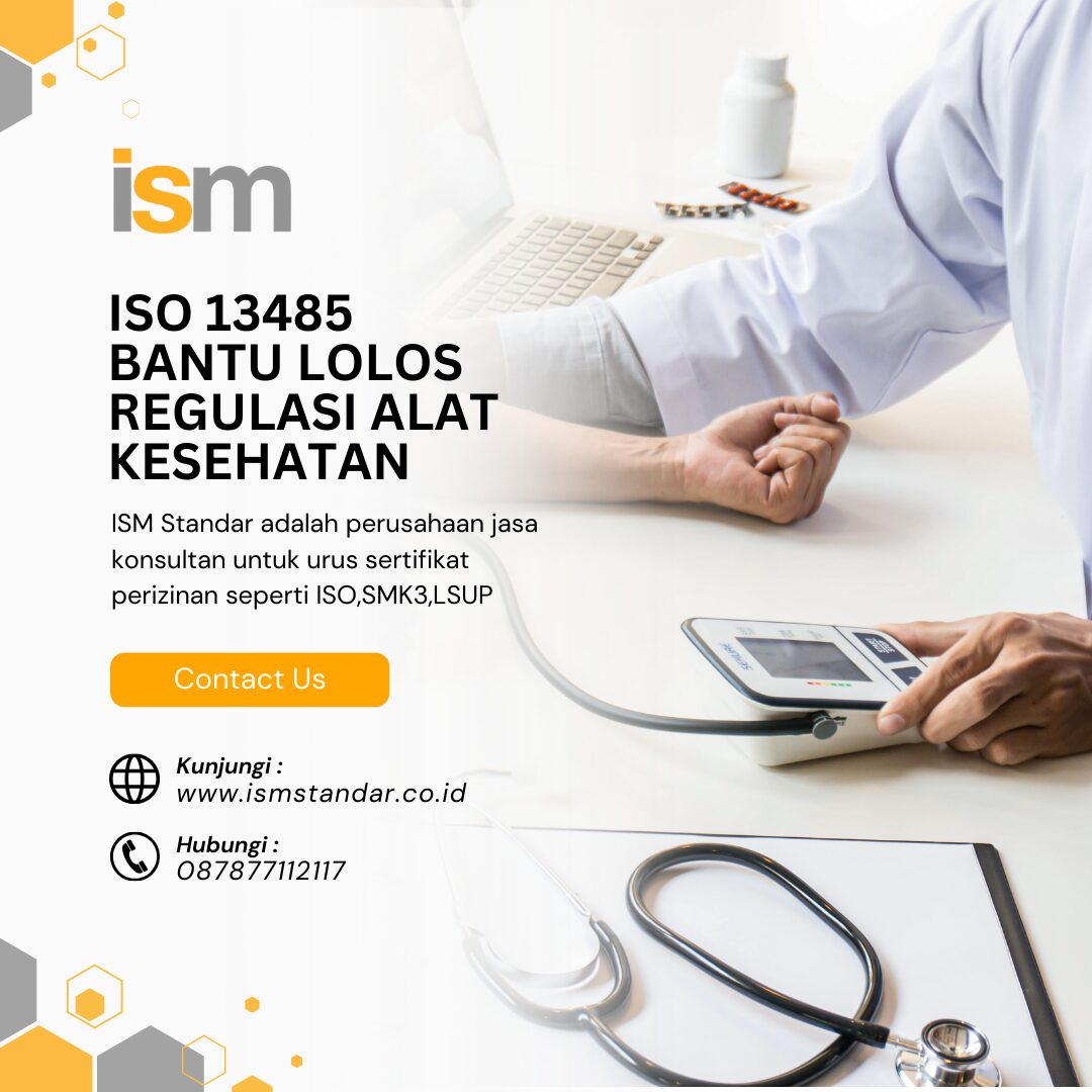 ISO 13485 BANTU LOLOS REGULASI ALAT KESEHATAN