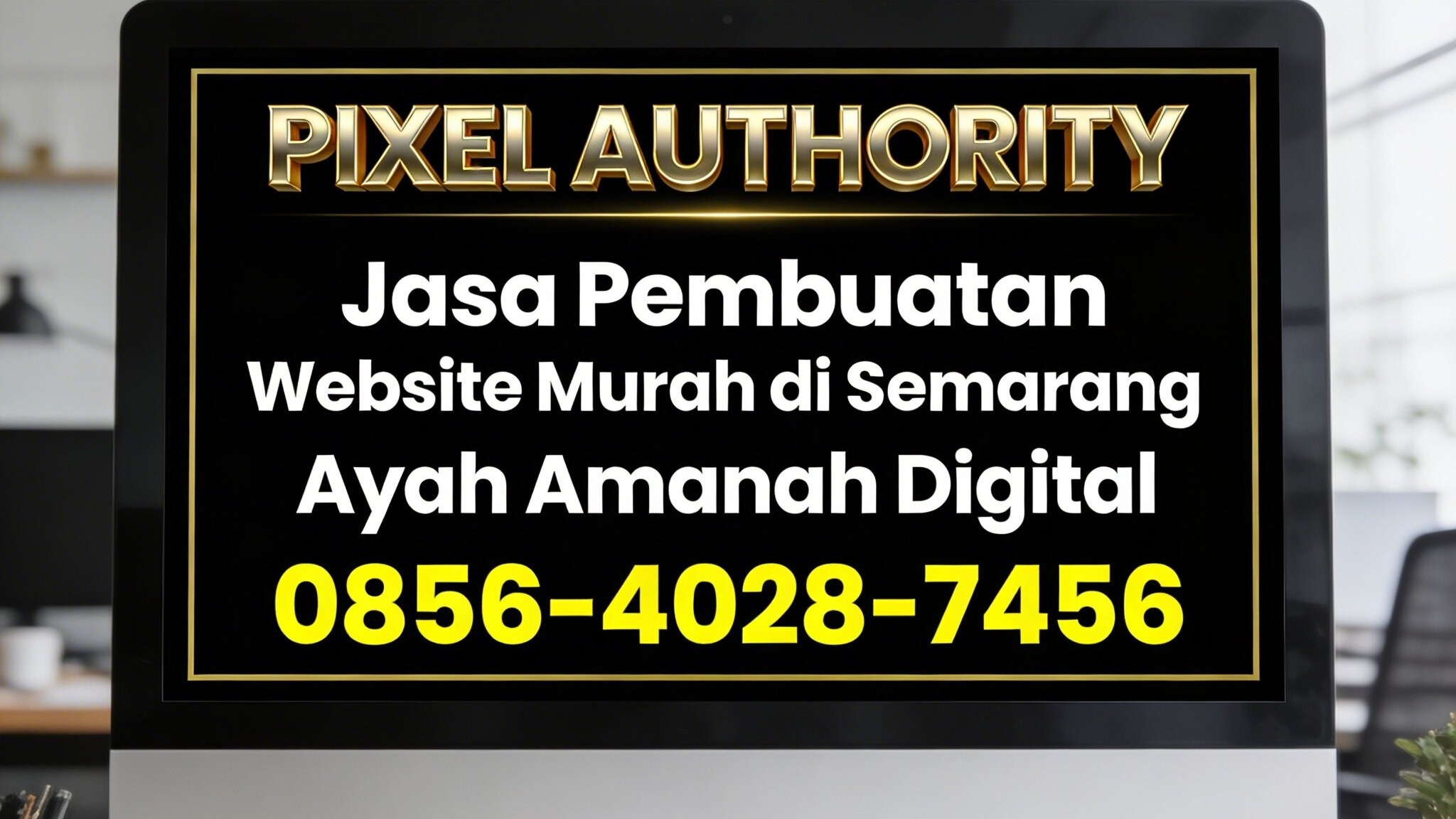 PIXEL AUTHORITY | 0856-4028-7456 Jasa Pembuatan Website Murah di Semarang Ayah Amanah Digital