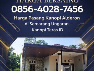 4-HARGA-BERSAING-0856-4028-7456-Harga-Pasang-Kanopi-Alderon-di-Semarang-Ungaran-Kanopi-Teras-ID