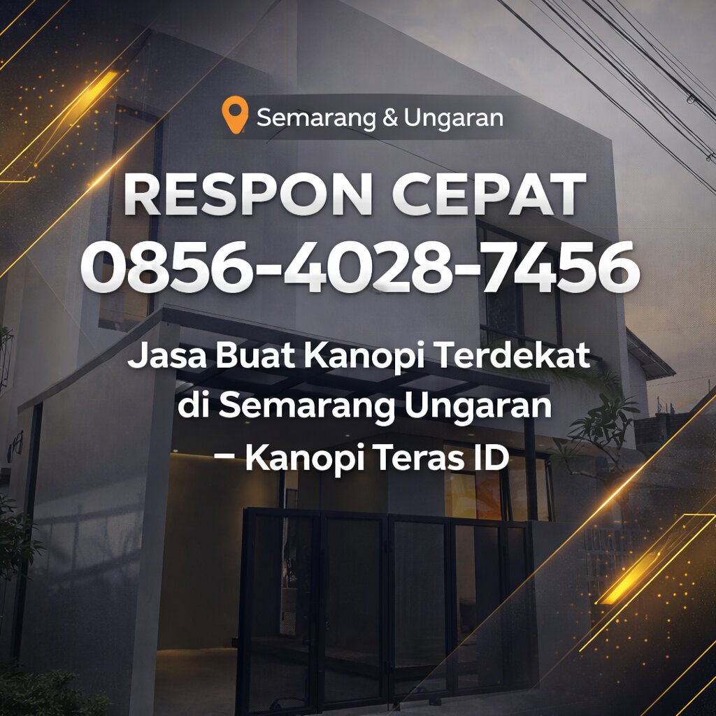 RESPON CEPAT 0856-4028-7456 | Jasa Buat Kanopi Terdekat di Semarang Ungaran – Kanopi Teras ID