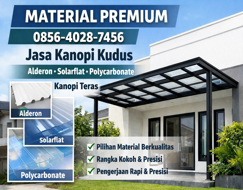 MATERIAL PREMIUM 0856-4028-7456 Jasa Kanopi Kudus – Alderon, Solarflat & Polycarbonate – Kanopi Teras