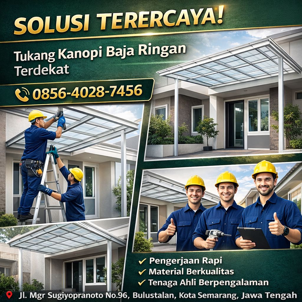 SOLUSI TERPERCAYA! 0856-4028-7456 Tukang Kanopi Baja Ringan Terdekat di Semarang & Demak