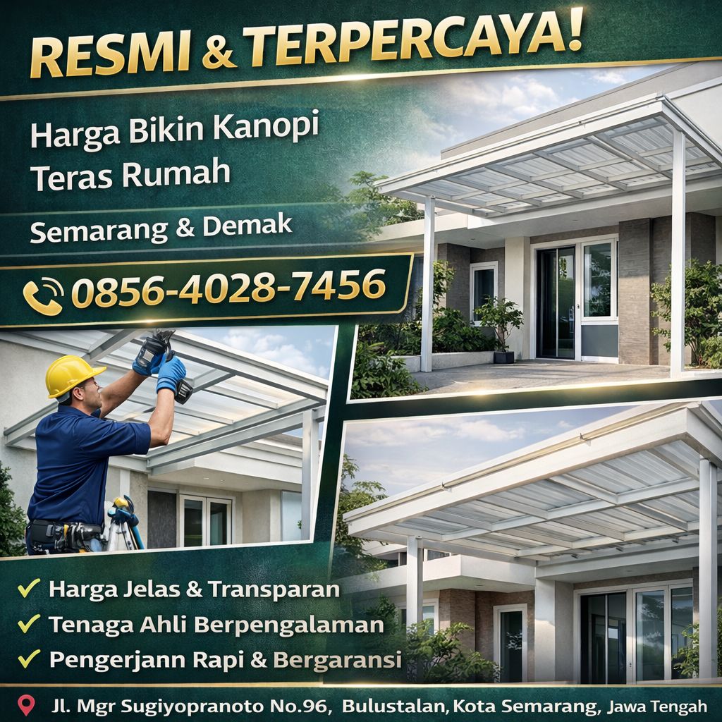 RESMI & TERPERCAYA! 0856-4028-7456 Harga Bikin Kanopi Teras Rumah di Semarang & DemaK