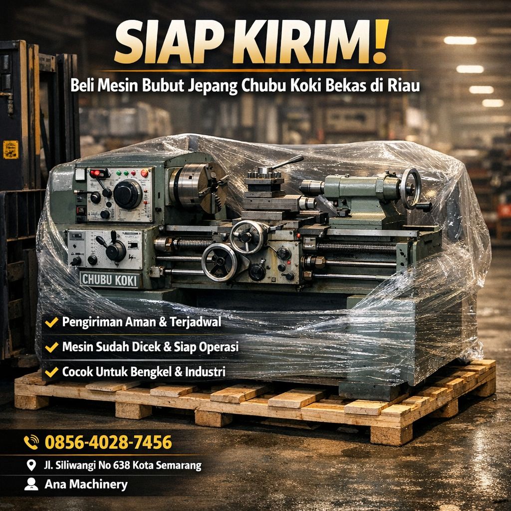 SIAP KIRIM & SIAP PAKAI! 0856-4028-7456 Beli Mesin Bubut Jepang Chubu Koki Bekas di Riau – Ana Machinery
