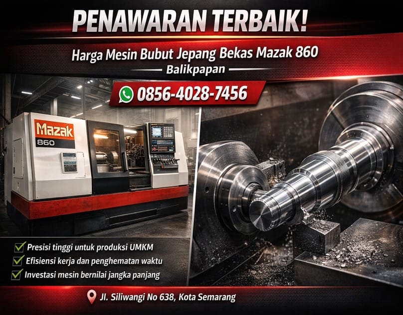 PENAWARAN TERBAIK! 0856-4028-7456 Harga Mesin Bubut Jepang Bekas Mazak 860 di Balikpapan
