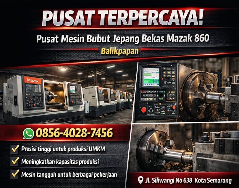 PUSAT TERPERCAYA! 0856-4028-7456 Pusat Mesin Bubut Jepang Bekas Mazak 860 di Balikpapan
