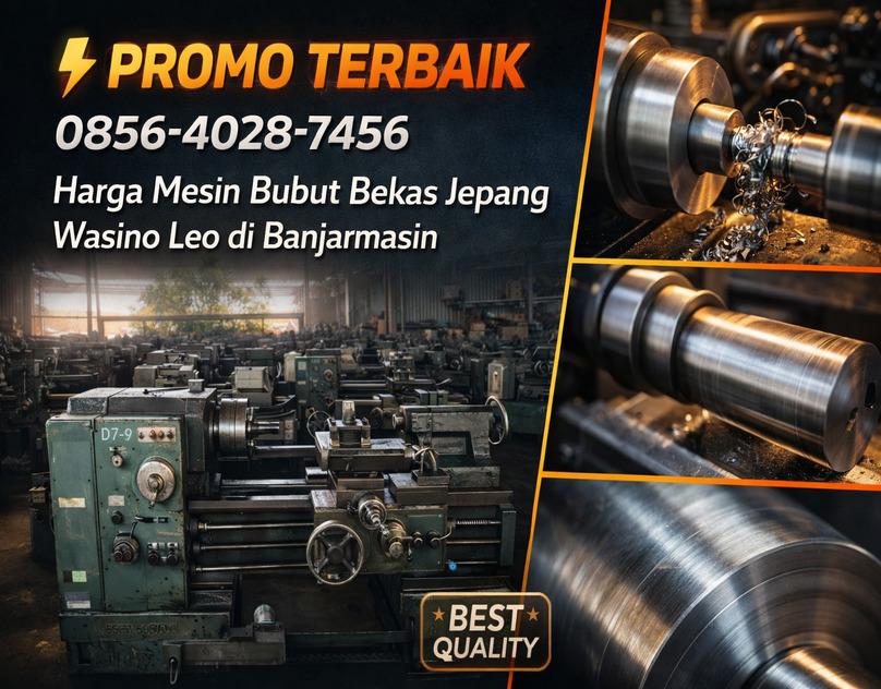 PROMO TERBAIK 0856-4028-7456 Harga Mesin Bubut Bekas Jepang Wasino Leo di Banjarmasin