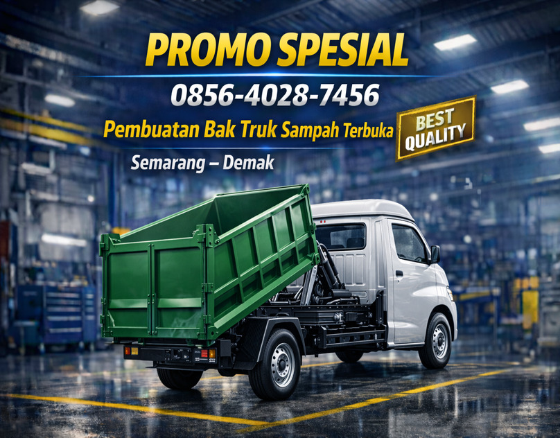 PROMO SPESIAL 0856-4028-7456 Pembuatan Bak Truk Sampah Terbuka di Semarang Demak