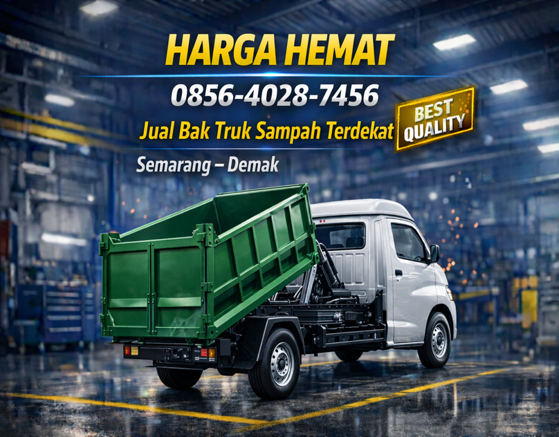HARGA HEMAT 0856-4028-7456 Jual Bak Truk Sampah Terdekat di Semarang Demak